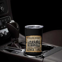 Homeland Security Fighting Terrorism Since 1492 Tumbler Cup Native American Indian
