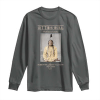 Sitting Bull Lakota Sioux Chief American Indian History Long Sleeve Shirt