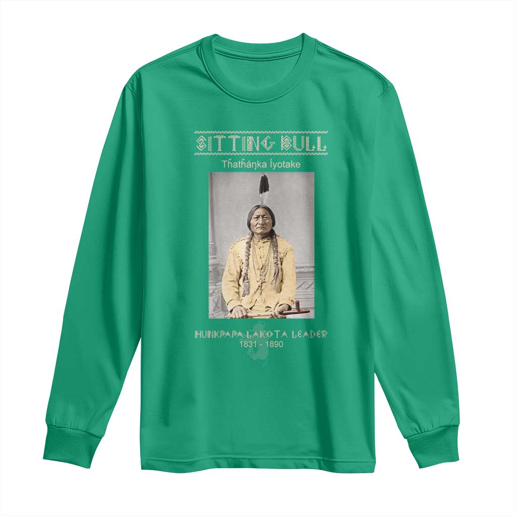 Sitting Bull Lakota Sioux Chief American Indian History Long Sleeve Shirt