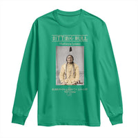 Sitting Bull Lakota Sioux Chief American Indian History Long Sleeve Shirt