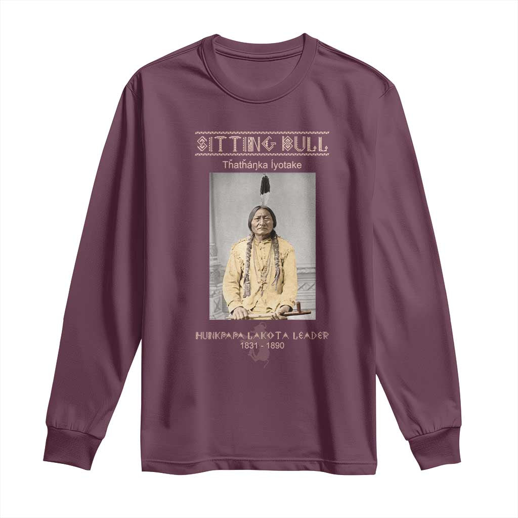 Sitting Bull Lakota Sioux Chief American Indian History Long Sleeve Shirt