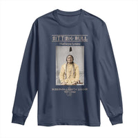 Sitting Bull Lakota Sioux Chief American Indian History Long Sleeve Shirt