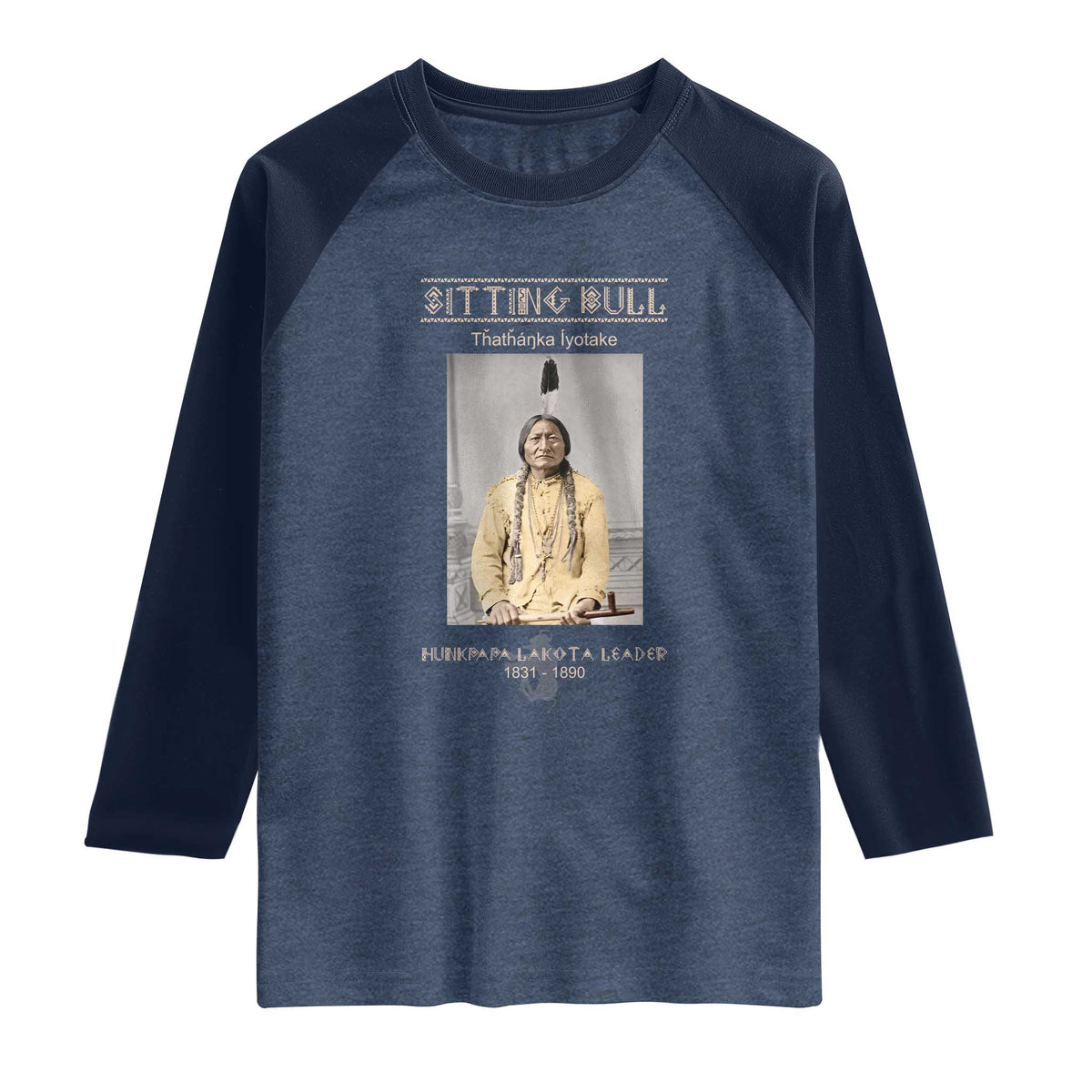 Sitting Bull Lakota Sioux Chief American Indian History Raglan Shirt