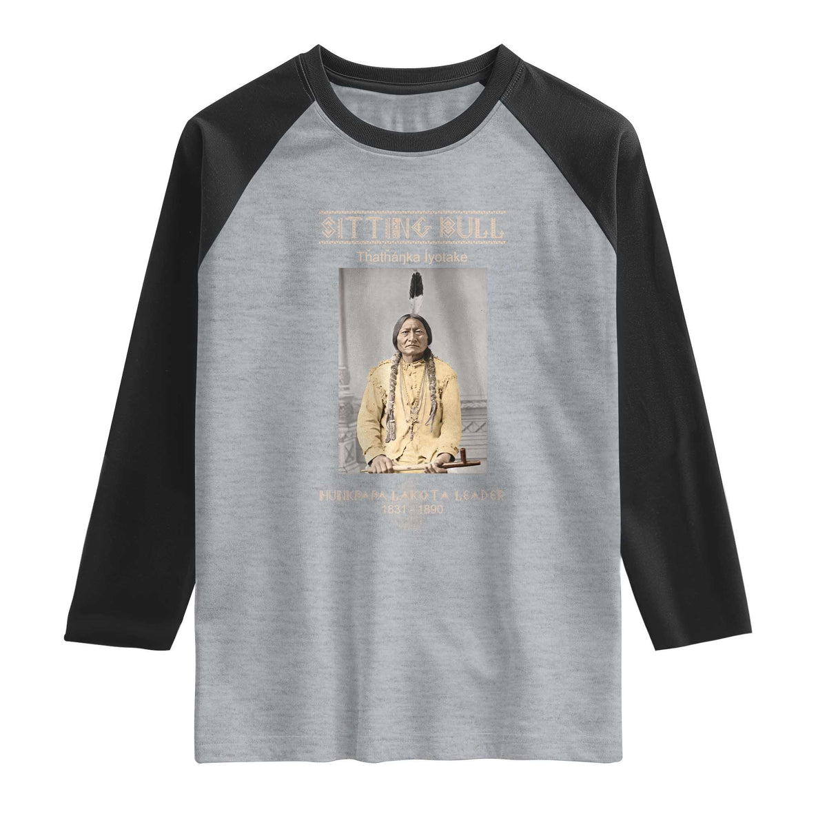 Sitting Bull Lakota Sioux Chief American Indian History Raglan Shirt