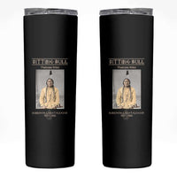 Sitting Bull Lakota Sioux Chief American Indian History Skinny Tumbler