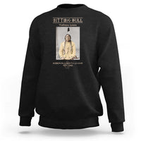 Sitting Bull Lakota Sioux Chief American Indian History Sweatshirt