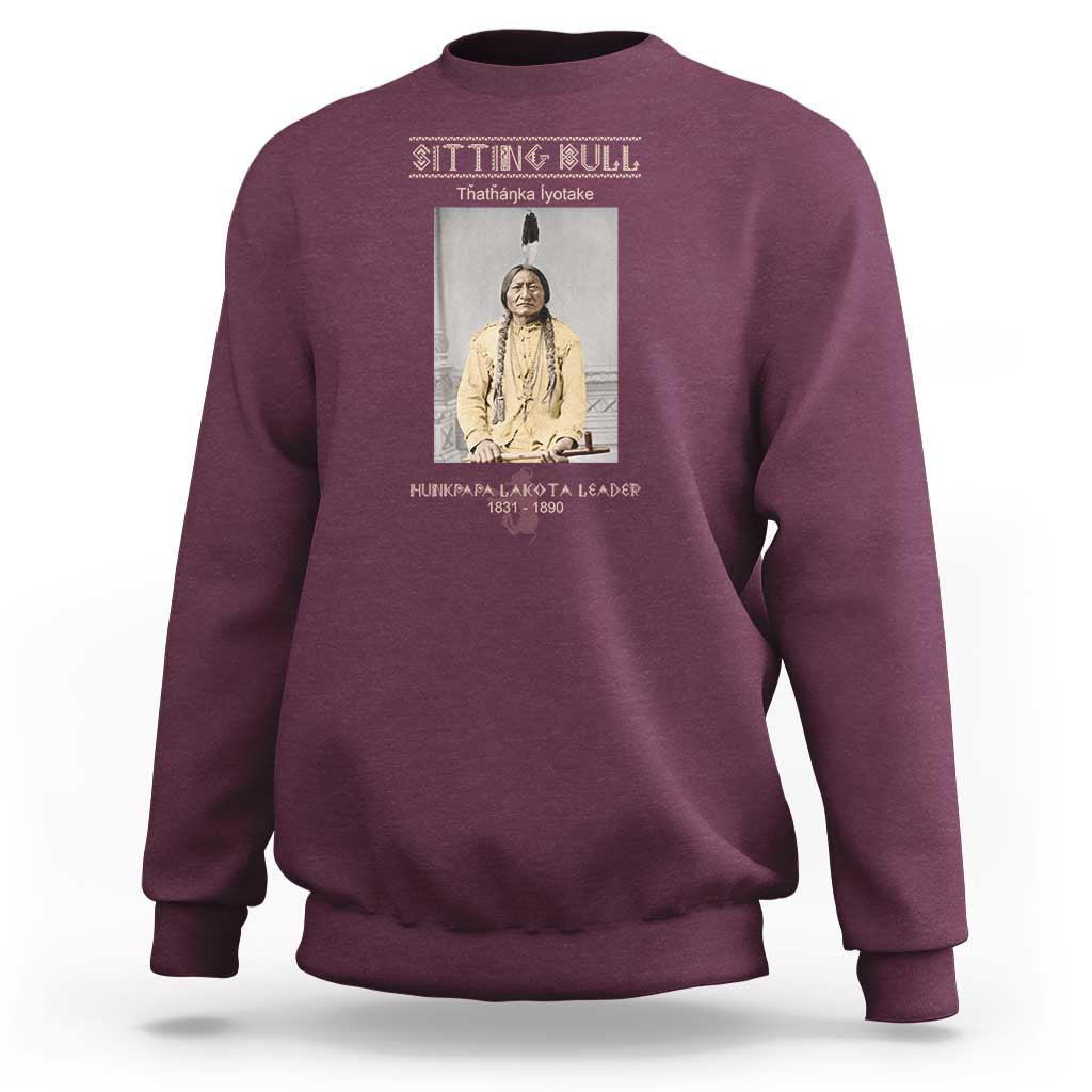 Sitting Bull Lakota Sioux Chief American Indian History Sweatshirt