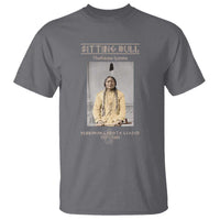 Sitting Bull Lakota Sioux Chief American Indian History T Shirt