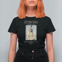 Sitting Bull Lakota Sioux Chief American Indian History T Shirt For Women