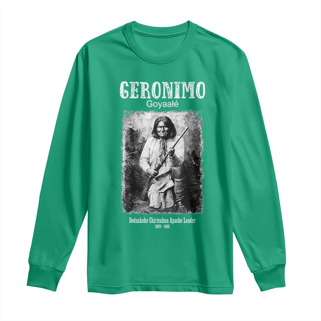 Geronimo Apache Leader American Indian History Long Sleeve Shirt