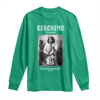Geronimo Apache Leader American Indian History Long Sleeve Shirt