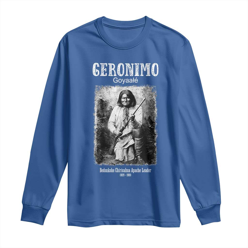 Geronimo Apache Leader American Indian History Long Sleeve Shirt
