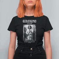 Geronimo Apache Leader American Indian History T Shirt For Women
