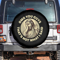 OMG You Guys That's Not What I Said Spare Tire Cover Funny Christian Jesus Faith Sarcastic Quote