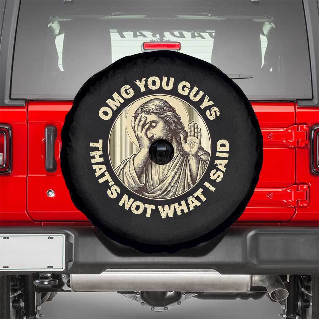OMG You Guys That's Not What I Said Spare Tire Cover Funny Christian Jesus Faith Sarcastic Quote