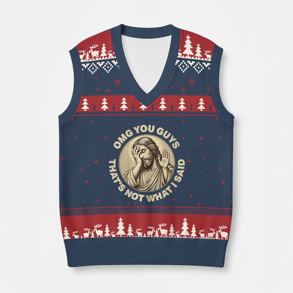 OMG You Guys That's Not What I Said V-Neck Knit Sweater Vest Funny Christian Jesus Faith Sarcastic Quote