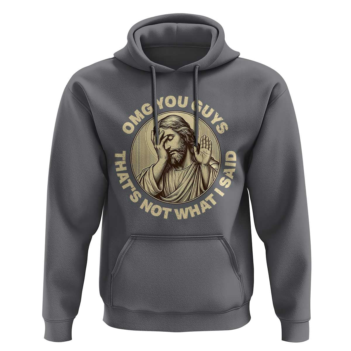 OMG You Guys That's Not What I Said Hoodie Funny Christian Jesus Faith Sarcastic Quote