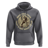 OMG You Guys That's Not What I Said Hoodie Funny Christian Jesus Faith Sarcastic Quote