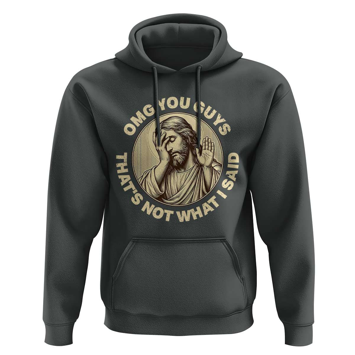 OMG You Guys That's Not What I Said Hoodie Funny Christian Jesus Faith Sarcastic Quote
