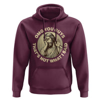 OMG You Guys That's Not What I Said Hoodie Funny Christian Jesus Faith Sarcastic Quote