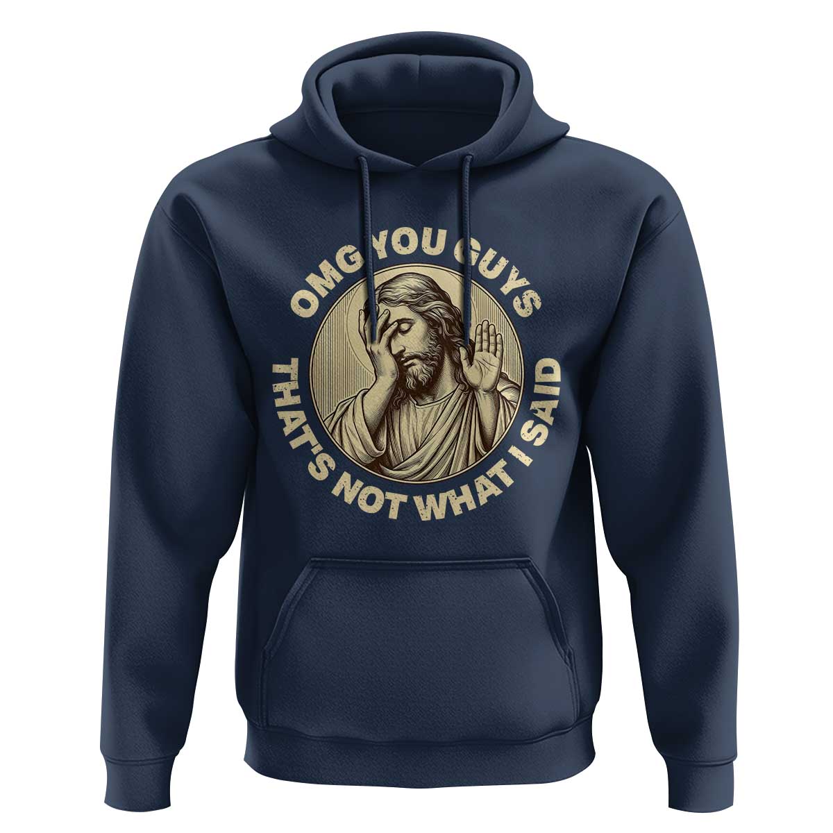 OMG You Guys That's Not What I Said Hoodie Funny Christian Jesus Faith Sarcastic Quote