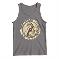 OMG You Guys That's Not What I Said Tank Top Funny Christian Jesus Faith Sarcastic Quote