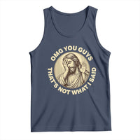 OMG You Guys That's Not What I Said Tank Top Funny Christian Jesus Faith Sarcastic Quote