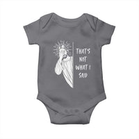 That's Not What I Said Baby Onesie Funny Christian Jesus Sarcastic Quote