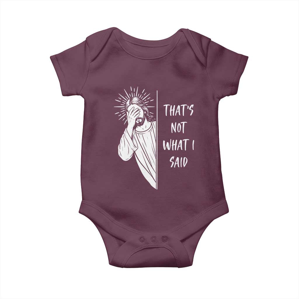That's Not What I Said Baby Onesie Funny Christian Jesus Sarcastic Quote