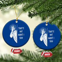 That's Not What I Said Ceramic Ornament Funny Christian Jesus Sarcastic Quote