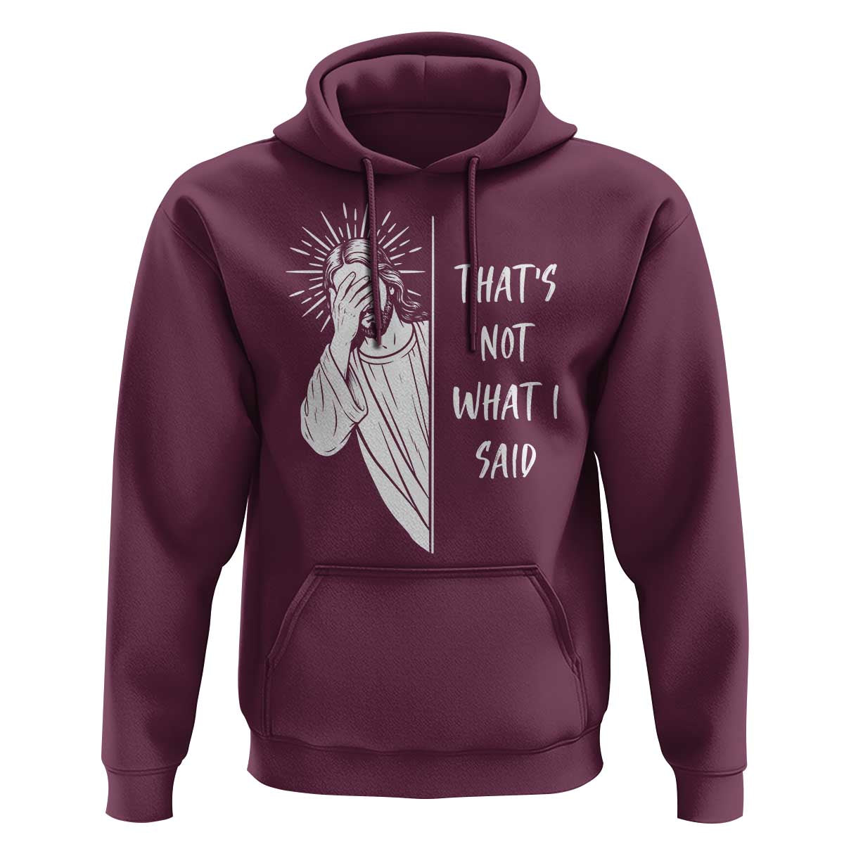 That's Not What I Said Hoodie Funny Christian Jesus Sarcastic Quote