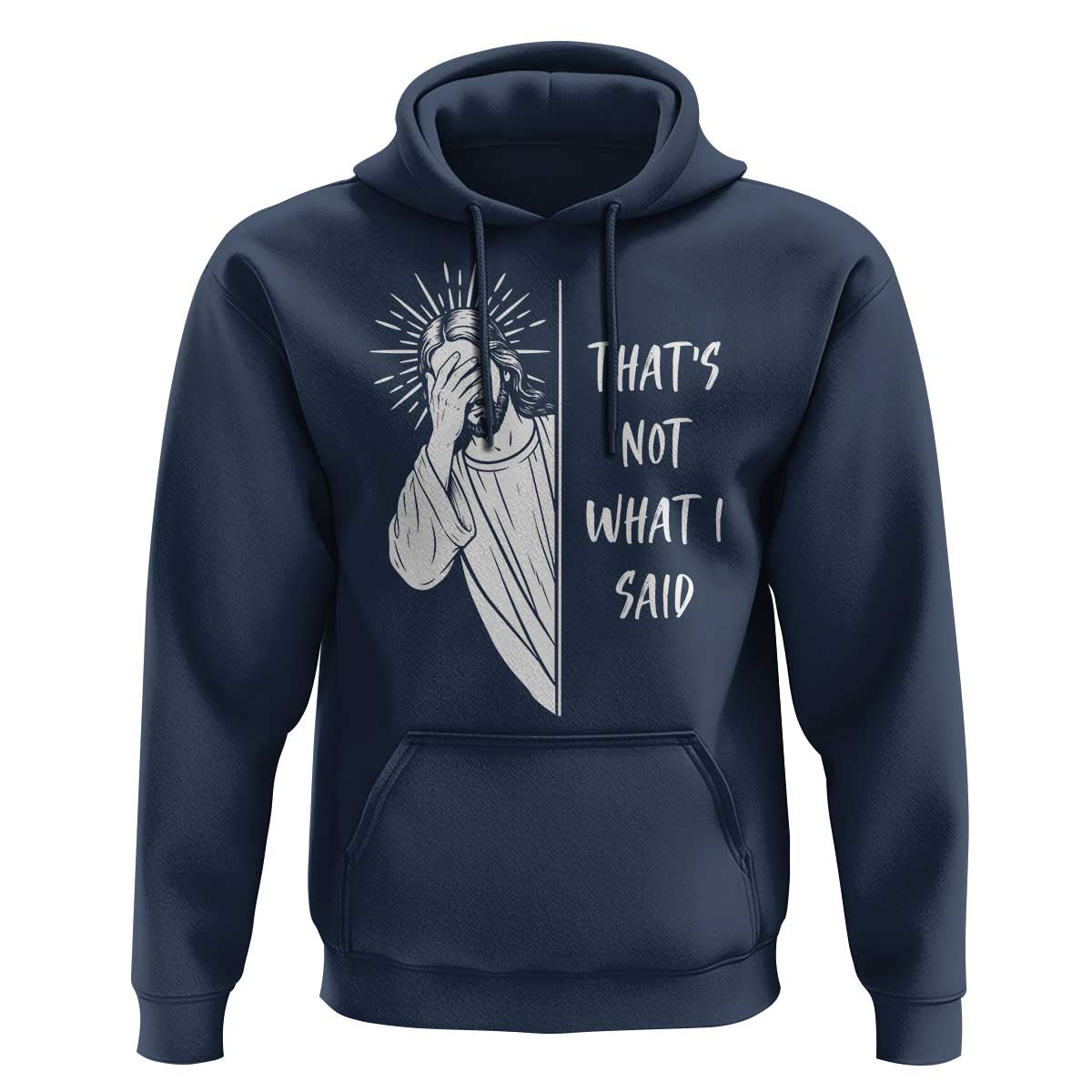 That's Not What I Said Hoodie Funny Christian Jesus Sarcastic Quote