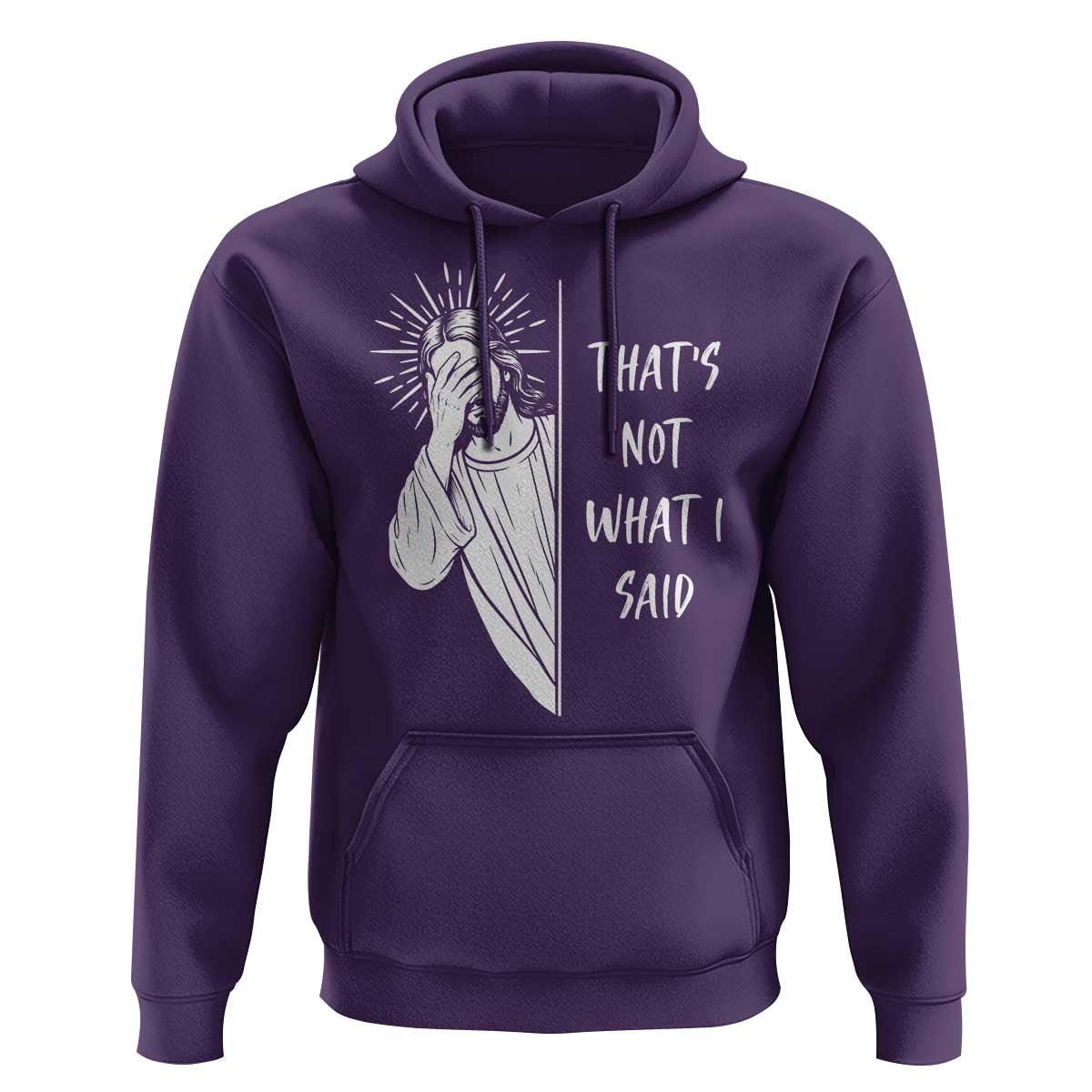 That's Not What I Said Hoodie Funny Christian Jesus Sarcastic Quote