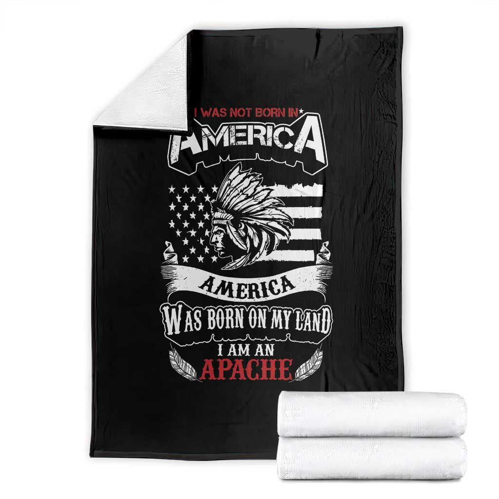 Apache Tribe Native American Indian Pride Throw Blanket I Was Not Born In America
