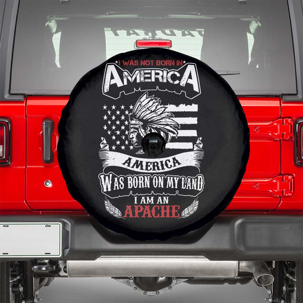 Apache Tribe Native American Indian Pride Spare Tire Cover I Was Not Born In America