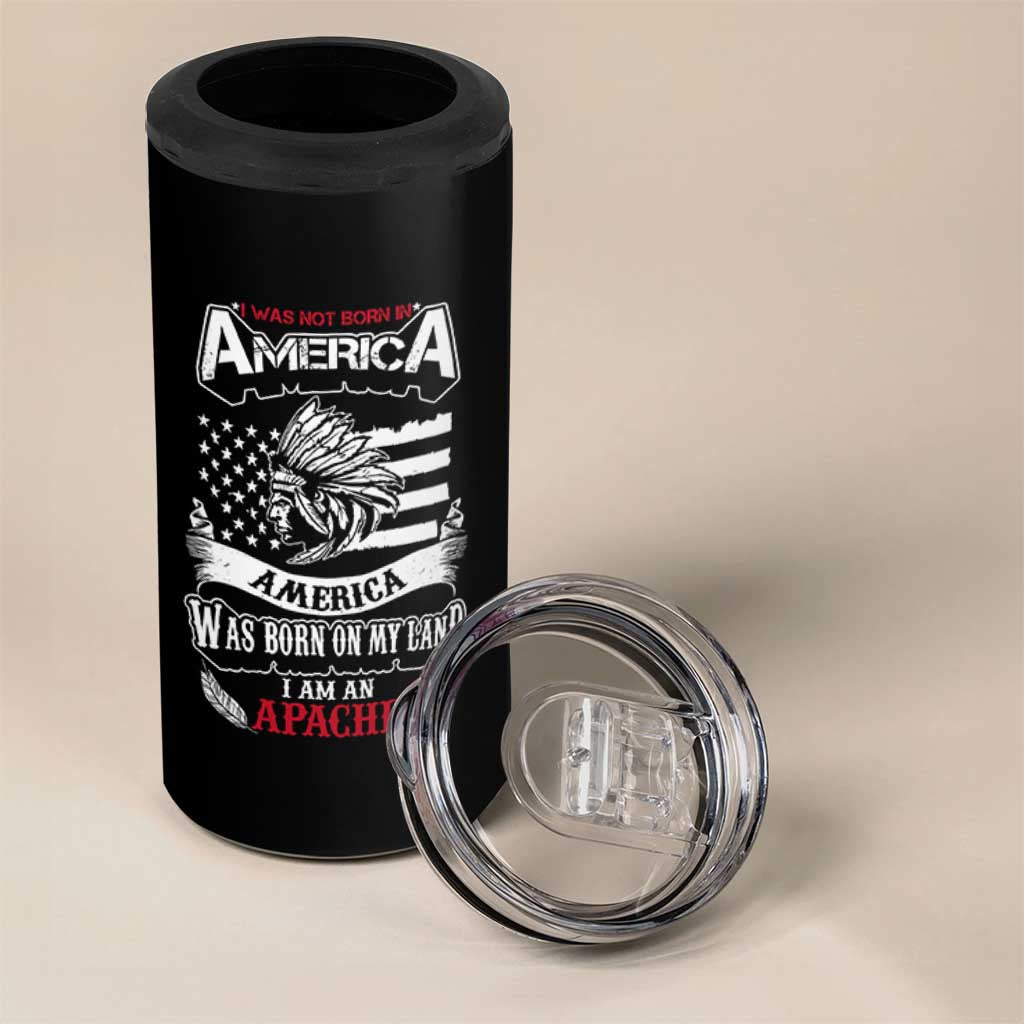 Apache Tribe Native American Indian Pride 4 in 1 Can Cooler Tumbler I Was Not Born In America