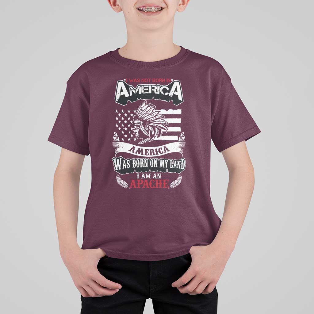 Apache Tribe Native American Indian Pride T Shirt For Kid I Was Not Born In America