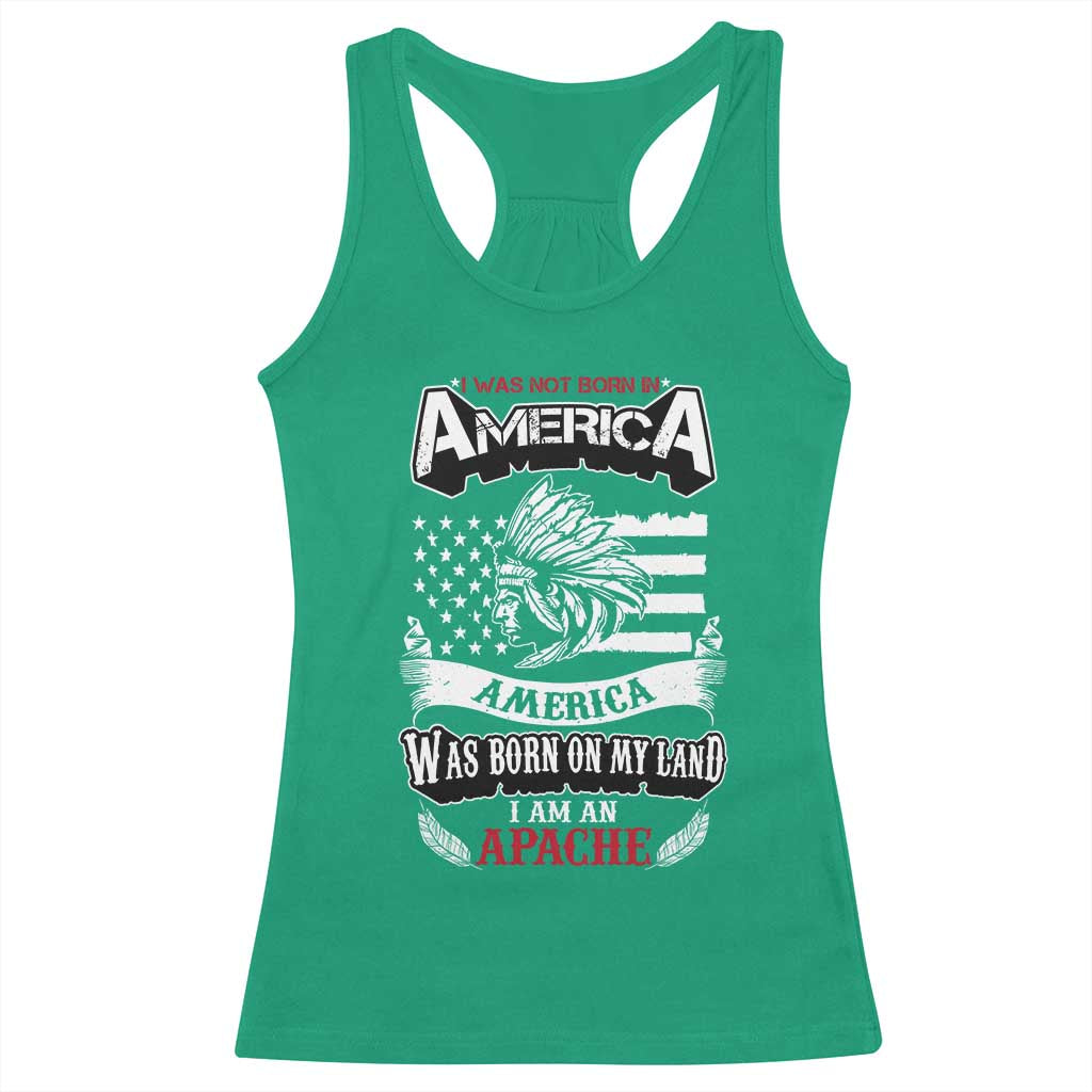 Apache Tribe Native American Indian Pride Racerback Tank Top I Was Not Born In America