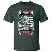 Apache Tribe Native American Indian Pride T Shirt I Was Not Born In America