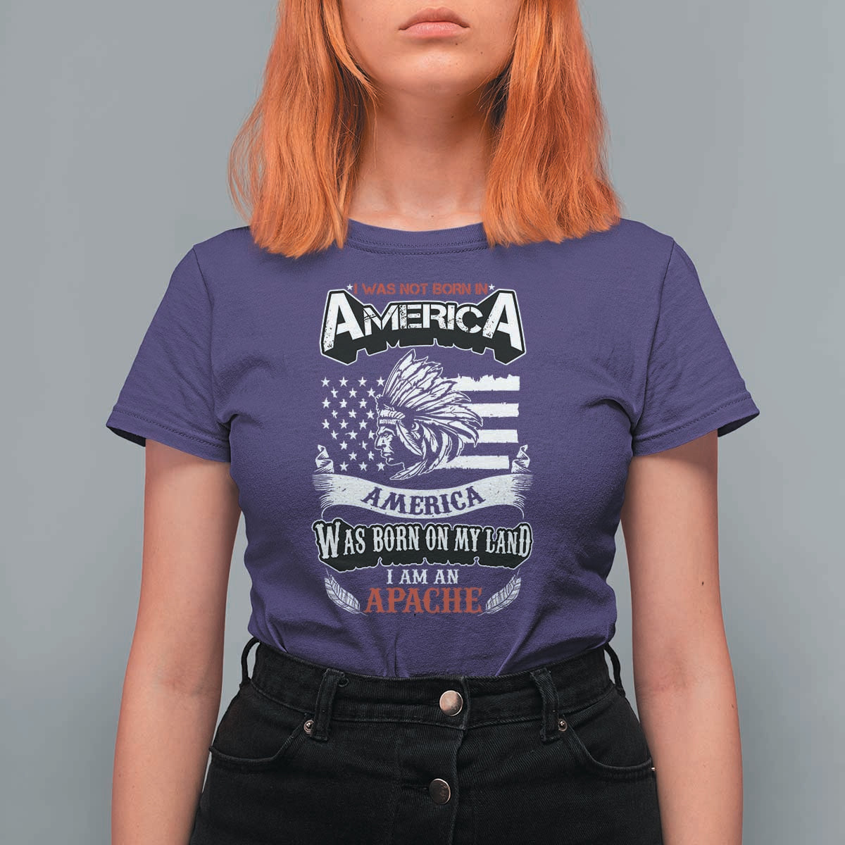 Apache Tribe Native American Indian Pride T Shirt For Women I Was Not Born In America