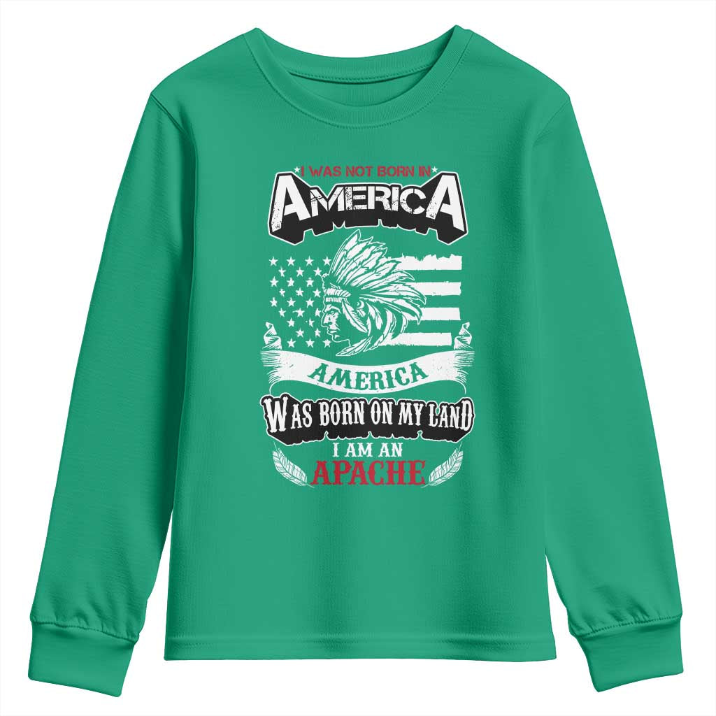Apache Tribe Native American Indian Pride Youth Sweatshirt I Was Not Born In America