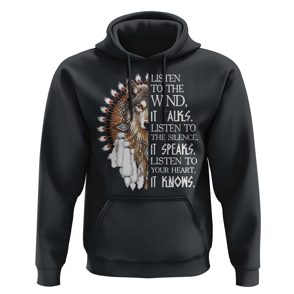 Native American Indian Wolf Saying Listen to The Wind Hoodie