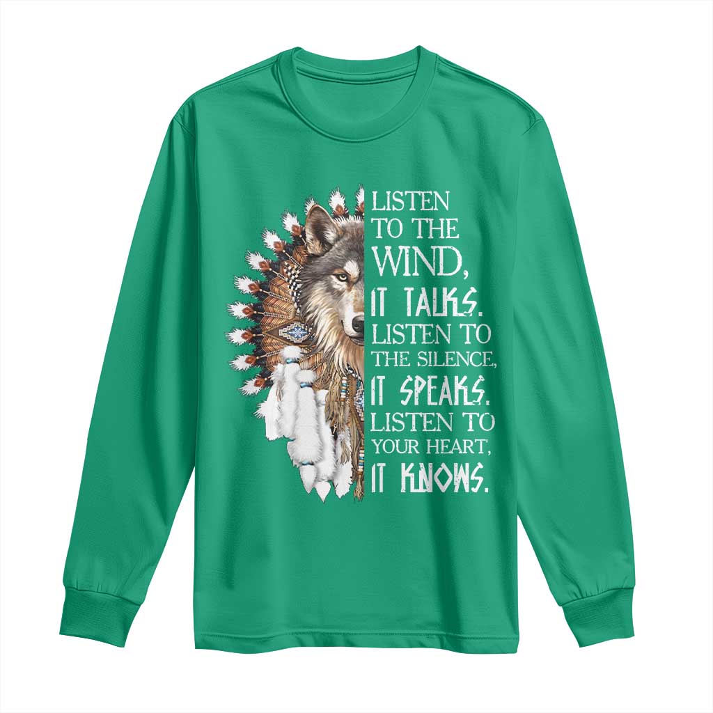 Native American Indian Wolf Saying Listen to The Wind Long Sleeve Shirt