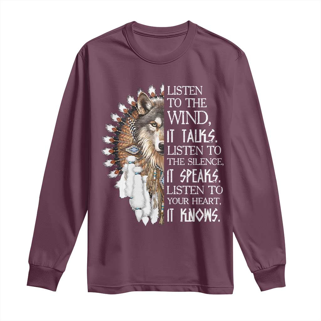 Native American Indian Wolf Saying Listen to The Wind Long Sleeve Shirt