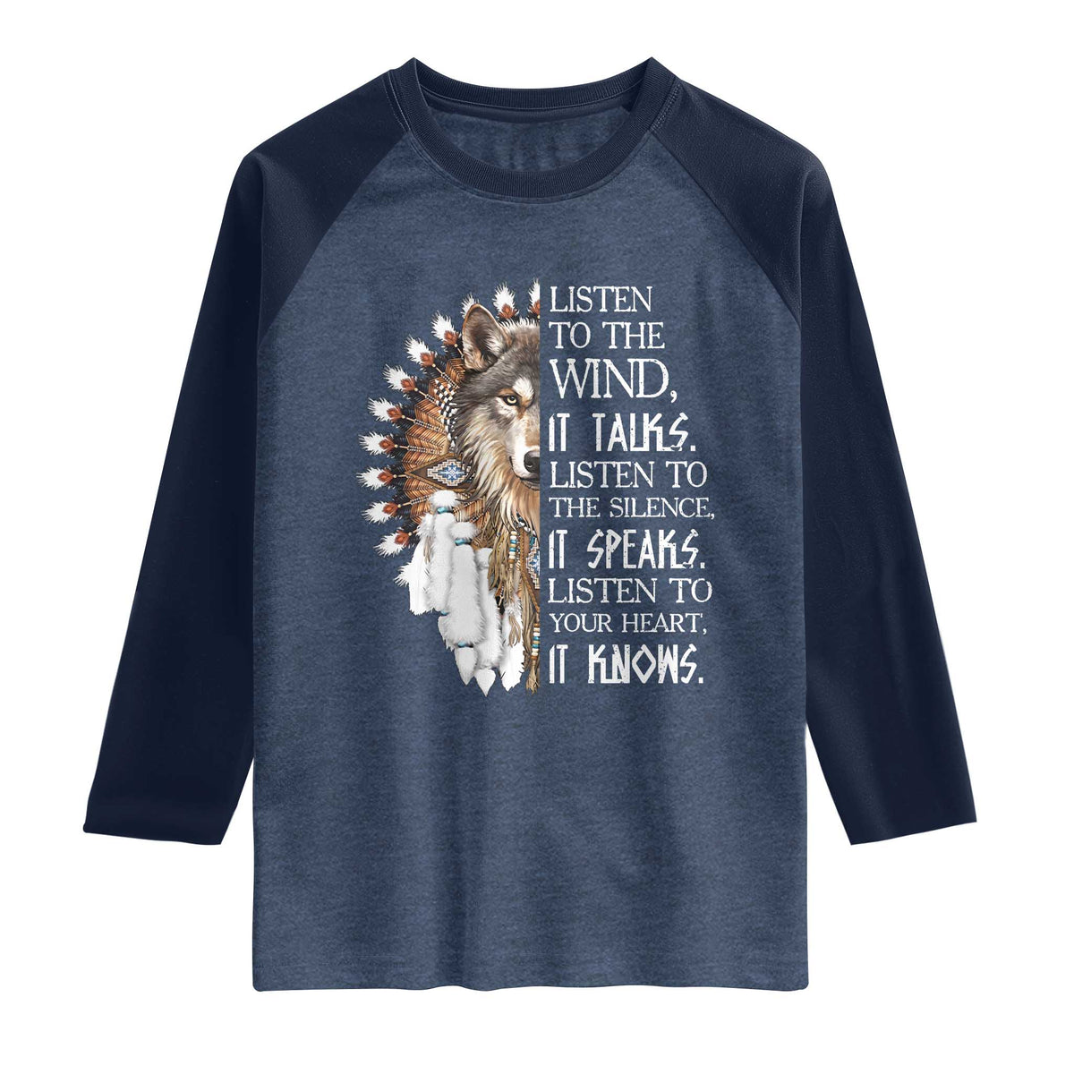 Native American Indian Wolf Saying Listen to The Wind Raglan Shirt