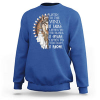 Native American Indian Wolf Saying Listen to The Wind Sweatshirt