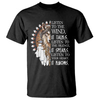 Native American Indian Wolf Saying Listen to The Wind T Shirt
