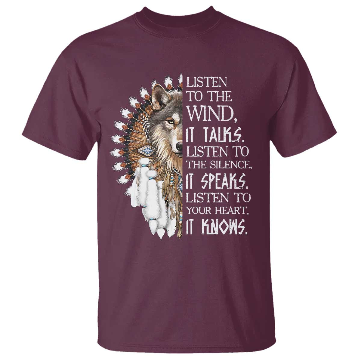 Native American Indian Wolf Saying Listen to The Wind T Shirt