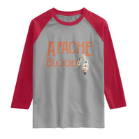 Apache Blood Roots for Proud Native American Peoples Raglan Shirt