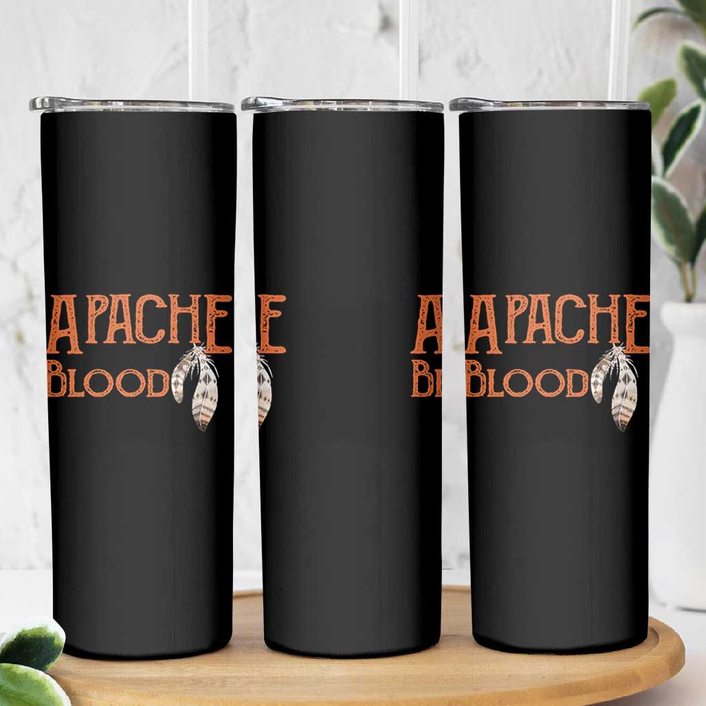 Apache Blood Roots for Proud Native American Peoples Skinny Tumbler